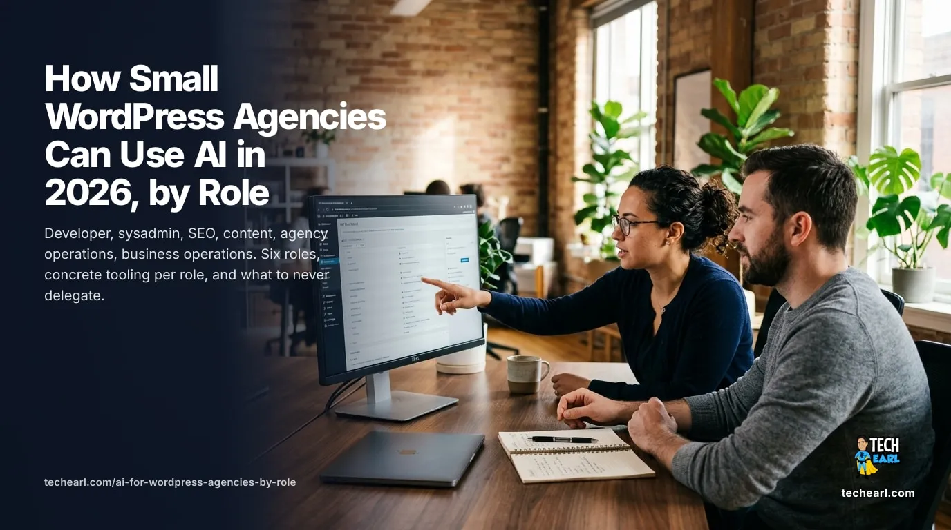 How Small WordPress Agencies Can Use AI, Role by Role AI for a WordPress agency, role by role: developers, sysadmins, SEO, content, agency ops, business ops. Concrete tooling, real prompts, what to never delegate.