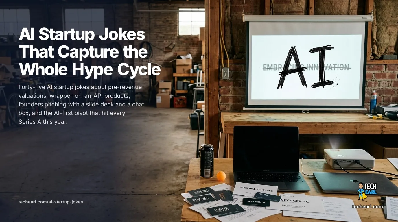 Forty-five AI startup jokes covering pitch decks, wrapper products, pre-revenue valuations, AI-first pivots, founders mode, and the hype cycle from peak to trough.