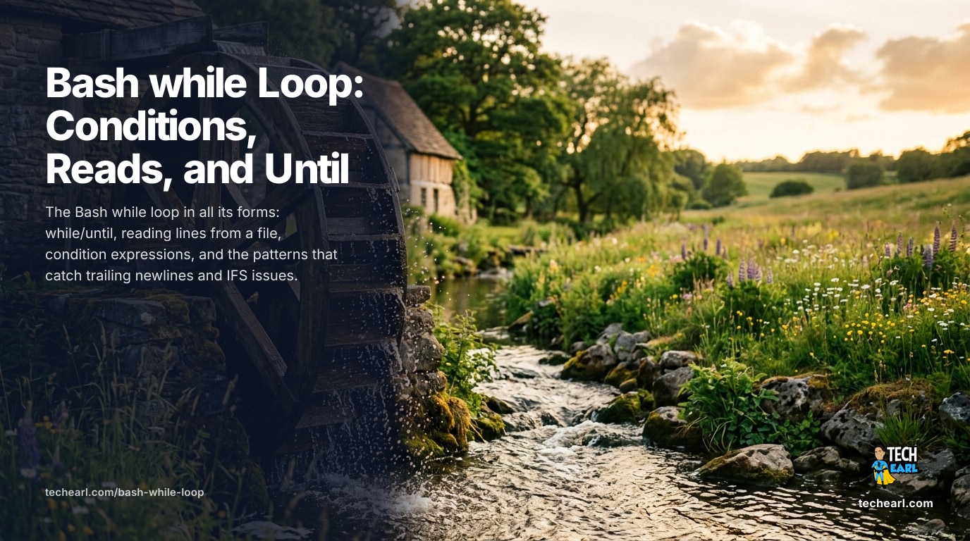 Bash While Loops: Syntax, read-line, Retry Patterns (2026)