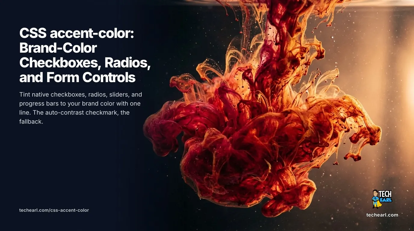 CSS accent-color: Brand-Color Checkboxes, Radios, and Form Controls Tint native checkboxes, radios, range sliders, and progress bars to your brand color with one line of CSS using accent-color, with automatic checkmark contrast and a graceful fallback.
