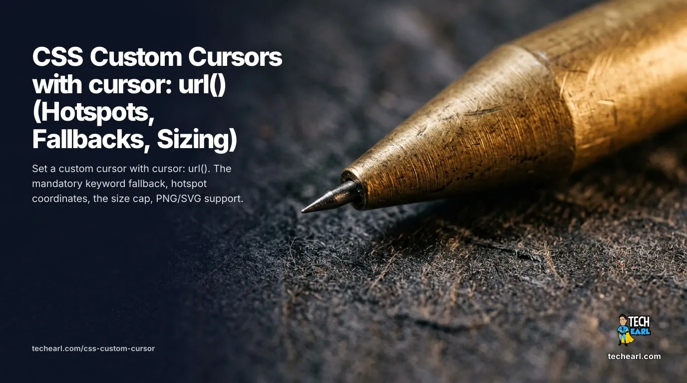 Set a custom cursor in CSS with cursor: url(): the mandatory keyword fallback, hotspot coordinates, size limits, PNG and SVG support, the keyword cursors, and the usability caveats.