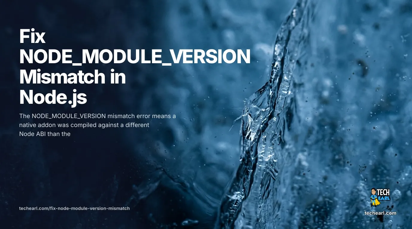 How to fix the NODE_MODULE_VERSION mismatch error in Node.js by rebuilding native modules against the current ABI