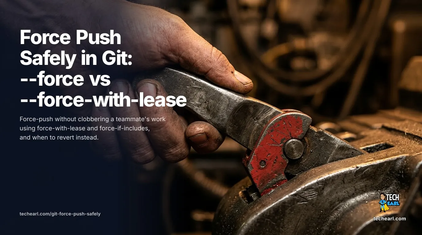 Force push safely in Git: use --force-with-lease instead of plain --force so a push refuses when the remote branch moved since your last fetch, and never force-push a shared branch.