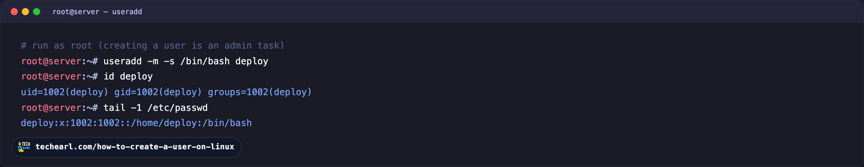 Creating a user with useradd Root terminal running useradd -m -s /bin/bash deploy, then id deploy showing uid 1002, and tail of /etc/passwd showing the new deploy account with its home directory and bash shell.