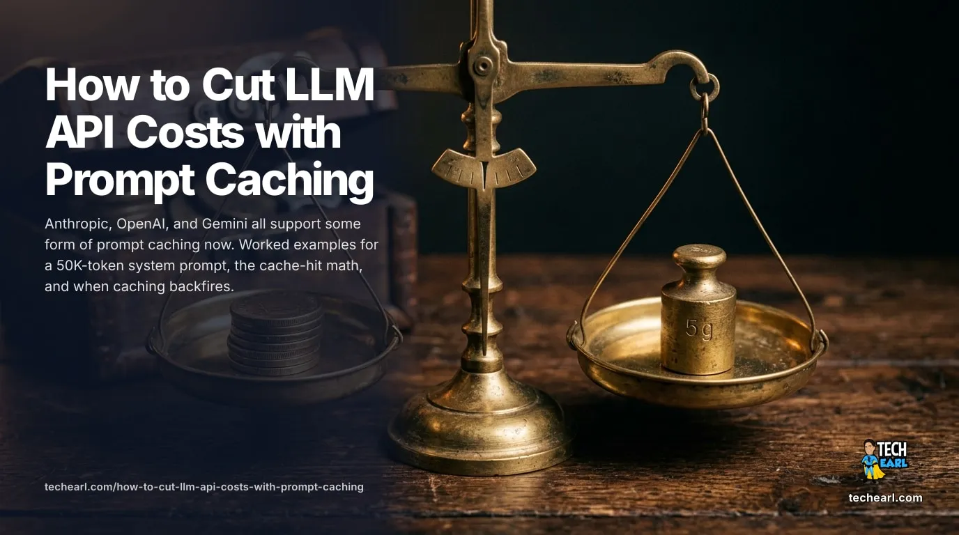 How to Cut LLM API Costs with Prompt Caching (2026) Cut LLM API costs by 90% with prompt caching. Anthropic, OpenAI, Gemini support compared. The cost math, what to cache, TTL trade-offs, code examples.
