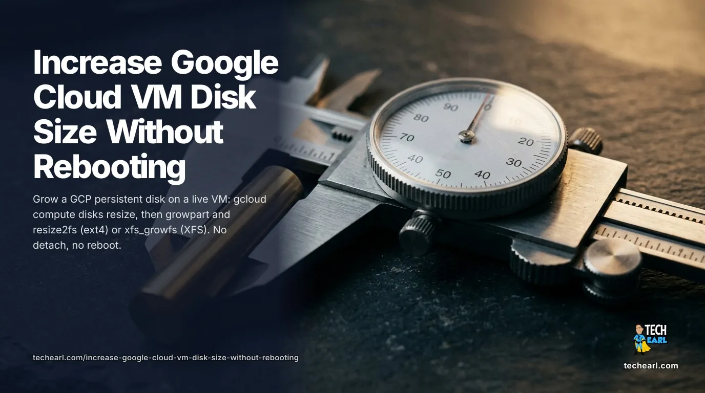 Increase Google Cloud VM Disk Size Without Rebooting (2026) Grow a GCP persistent disk with zero downtime: gcloud compute disks resize, then growpart and resize2fs (ext4) or xfs_growfs (XFS). No detach, no reboot, on a live VM.