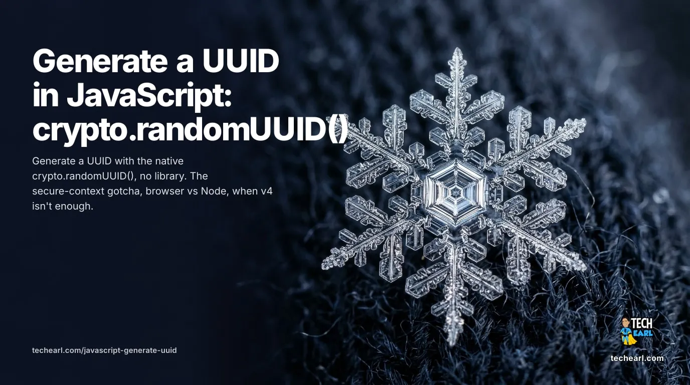 Generate a UUID in JavaScript with the native crypto.randomUUID(), the secure-context requirement that breaks it on plain http, browser vs Node usage, and the v4 vs v7 distinction.
