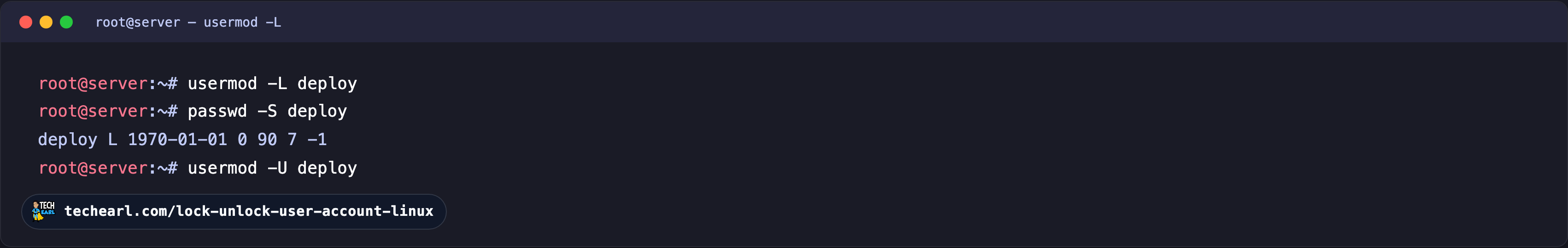 Locking and unlocking an account with usermod Root terminal running usermod -L deploy to lock the account, passwd -S deploy showing status L (locked), then usermod -U deploy to unlock it.