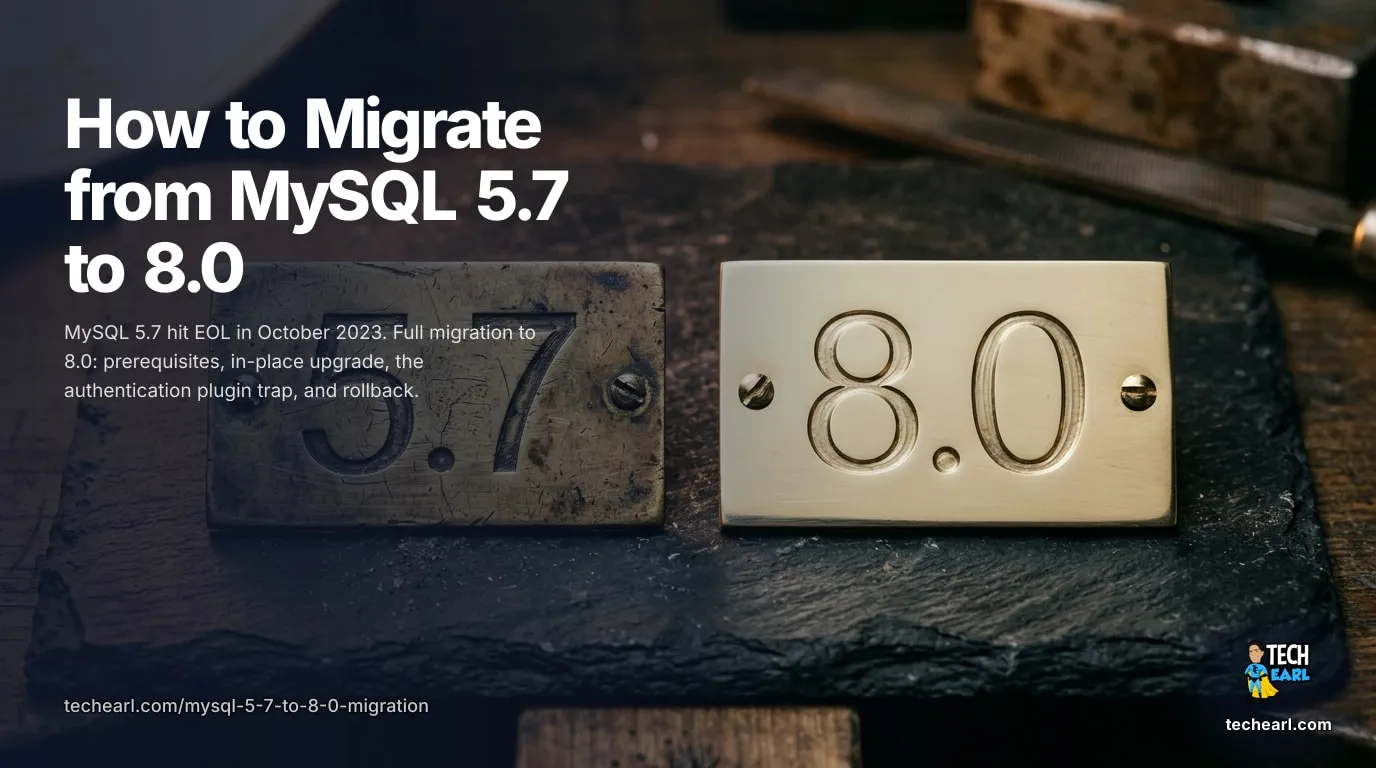 How to Migrate from MySQL 5.7 to 8.0 (Step-by-Step) Full migration from MySQL 5.7 to 8.0: prerequisites, mysqlcheck dry-run, in-place upgrade, authentication-plugin caching_sha2_password switch, and rollback.