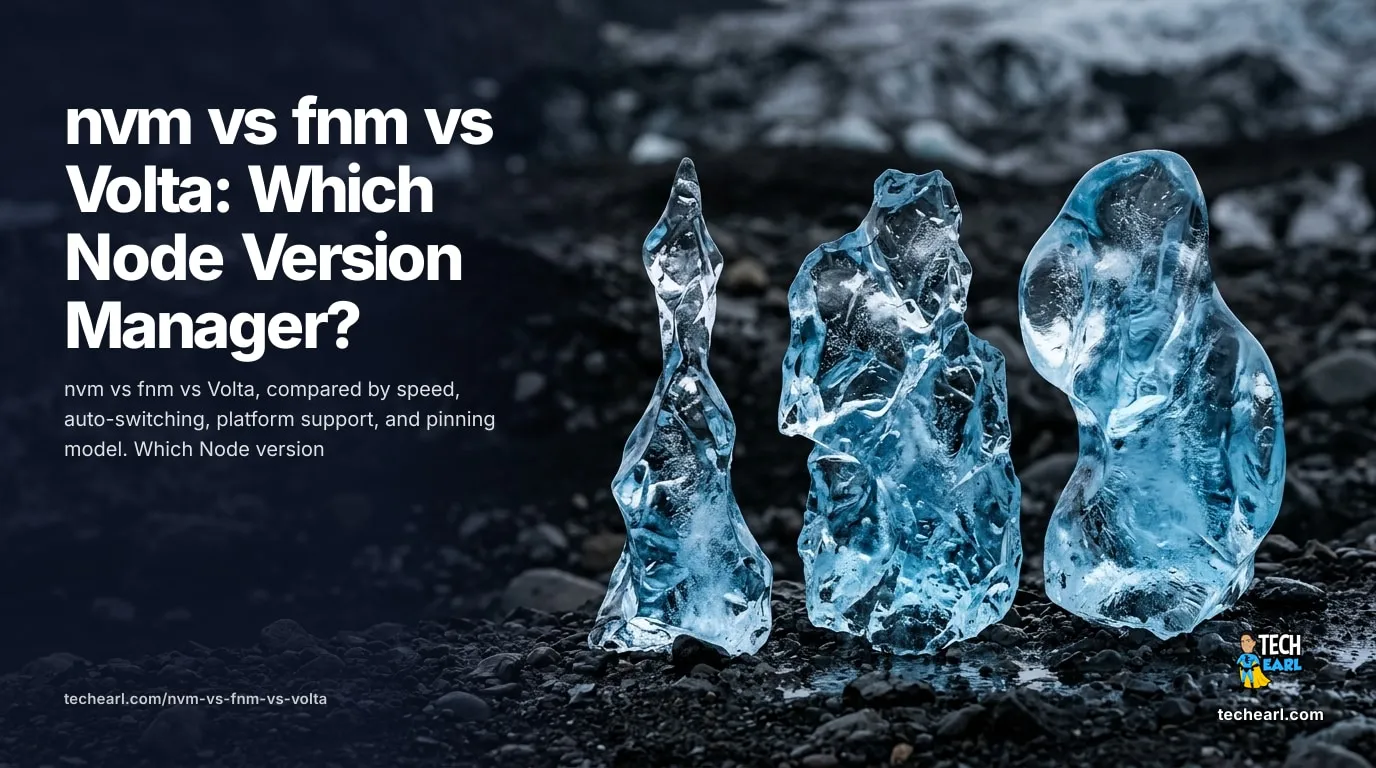 nvm vs fnm vs Volta: Which Node Version Manager to Use nvm vs fnm vs Volta comparison: which Node.js version manager to choose by speed, auto-switching, and per-project pinning