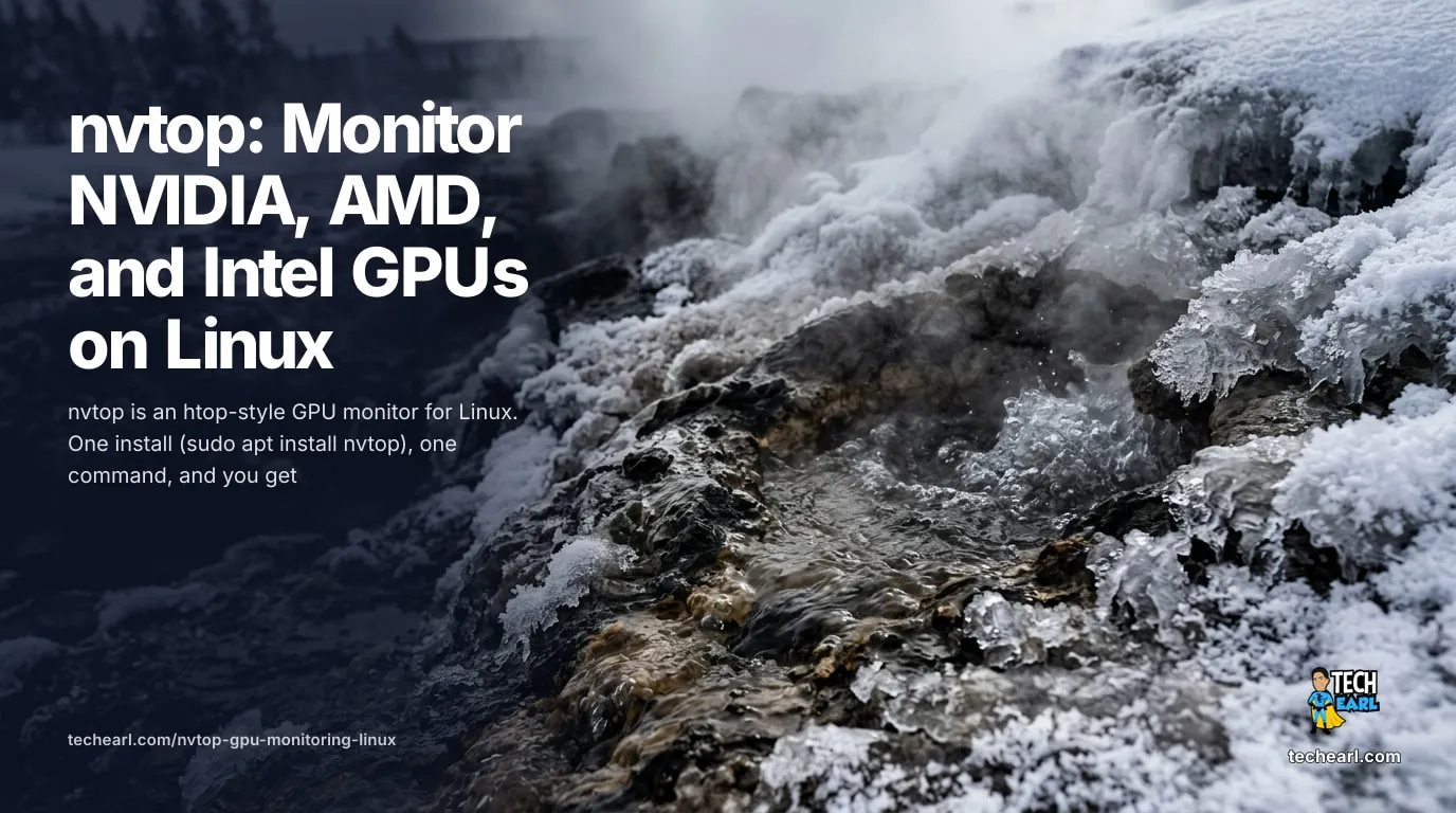 nvtop: GPU Monitoring on Linux for NVIDIA, AMD, and Intel (2026) nvtop gpu monitoring on Linux: an htop-style ncurses viewer for NVIDIA, AMD, and Intel GPUs showing live utilization, VRAM, temperature, and a sortable per-process list. Install, key bindings, and -d delay flag.