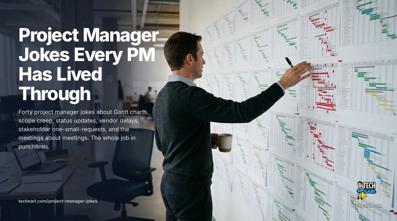 40 Project Manager Jokes Every PM Has Lived Through Forty project manager jokes covering Gantt charts, scope creep, vague stakeholders, agile chaos, vendor delays, status updates, and meetings about meetings.