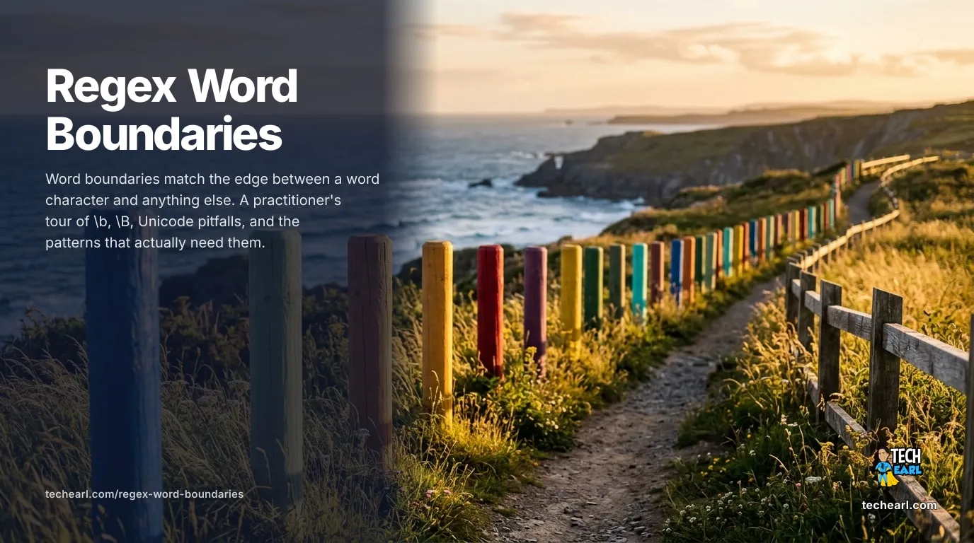 Regex Word Boundaries: \b, \B and \w Explained (2026) Complete reference for regex word boundaries: \b and \B zero-width assertions, engine-by-engine support (JS, Python, Java, PCRE, POSIX), Unicode handling, and lookaround alternatives. Worked examples for whole-word replace and search highlighting.