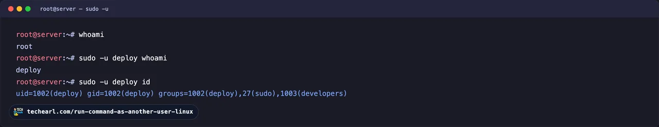 Root terminal showing whoami returning root, then sudo -u deploy whoami returning deploy, and sudo -u deploy id showing the deploy user's uid and groups.