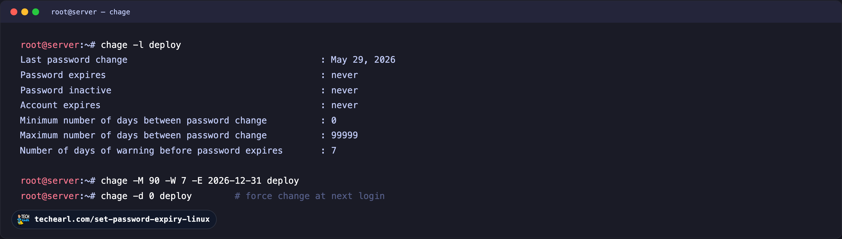Setting password aging with chage Root terminal showing chage -l for a user, then setting maximum age 90, warning 7, and an expiry date with chage -M 90 -W 7 -E, and the updated aging fields.