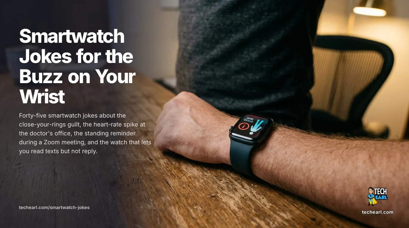 Forty-five smartwatch jokes about close-your-rings guilt, heart-rate spike at the doctor, standing reminders during meetings, and the watch that reads but does not reply.