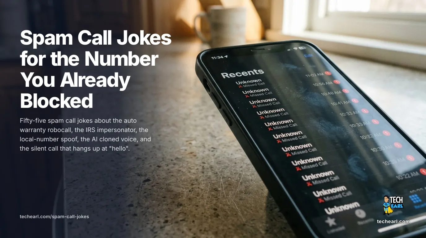 55 Spam Call Jokes for the Number You Already Blocked Fifty-five spam call jokes about auto warranty robocalls, IRS impersonators, local-number spoofs, AI cloned voices, and the silent calls.