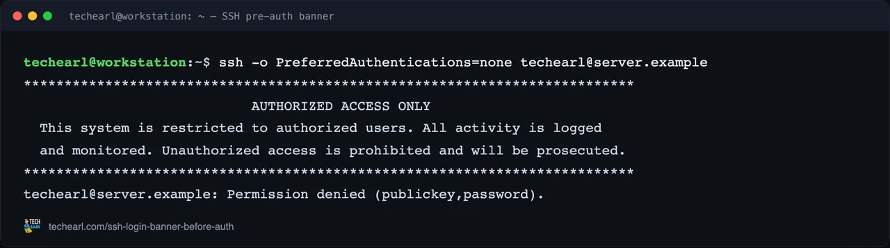 An SSH connection probed with PreferredAuthentications=none showing the AUTHORIZED ACCESS ONLY banner, followed by Permission denied, proving the banner is delivered before and independent of authentication