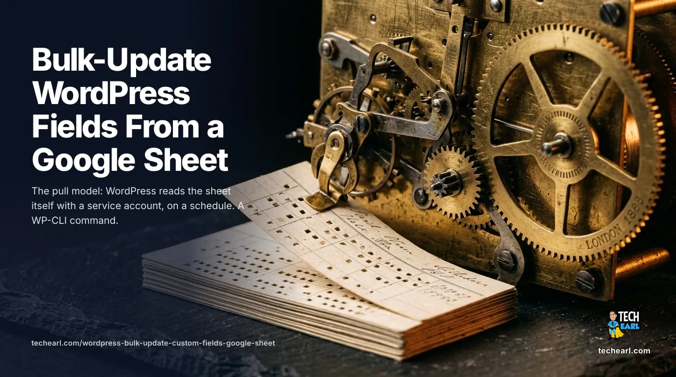 Pulling custom-field updates from a Google Sheet into WordPress with a service account and a WP-CLI command